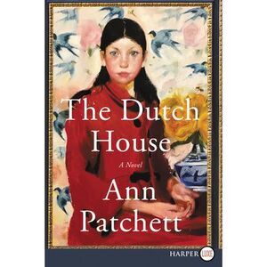 The Dutch House -- Ann Patchett